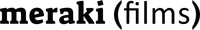 Meraki Films