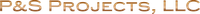 P&S Projects