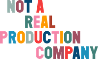 Not a Real Production Company