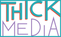 Thick Media